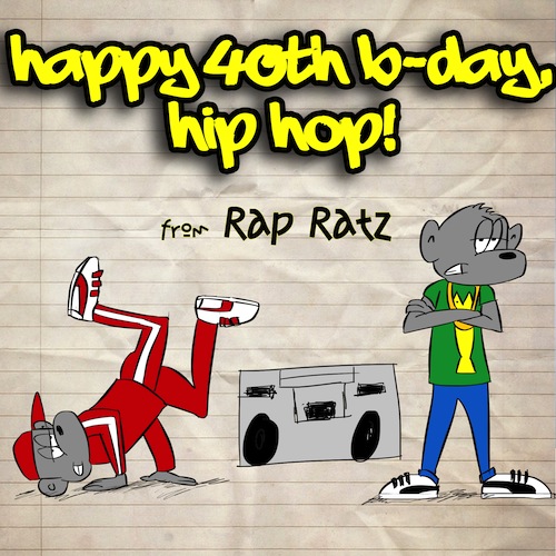 Happy 40th Birthday Hip Hop From Rapratz